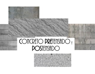 |
CONCRETO PRETENSADOY
POSTENSADO
 