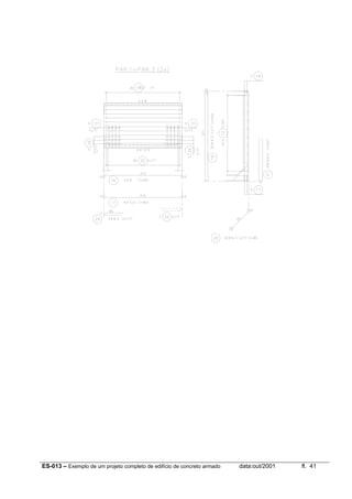 ES-013 – Exemplo de um projeto completo de edifício de concreto armado data:out/2001 fl. 41
 
