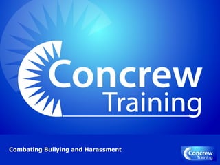 Combating Bullying and Harassment
 