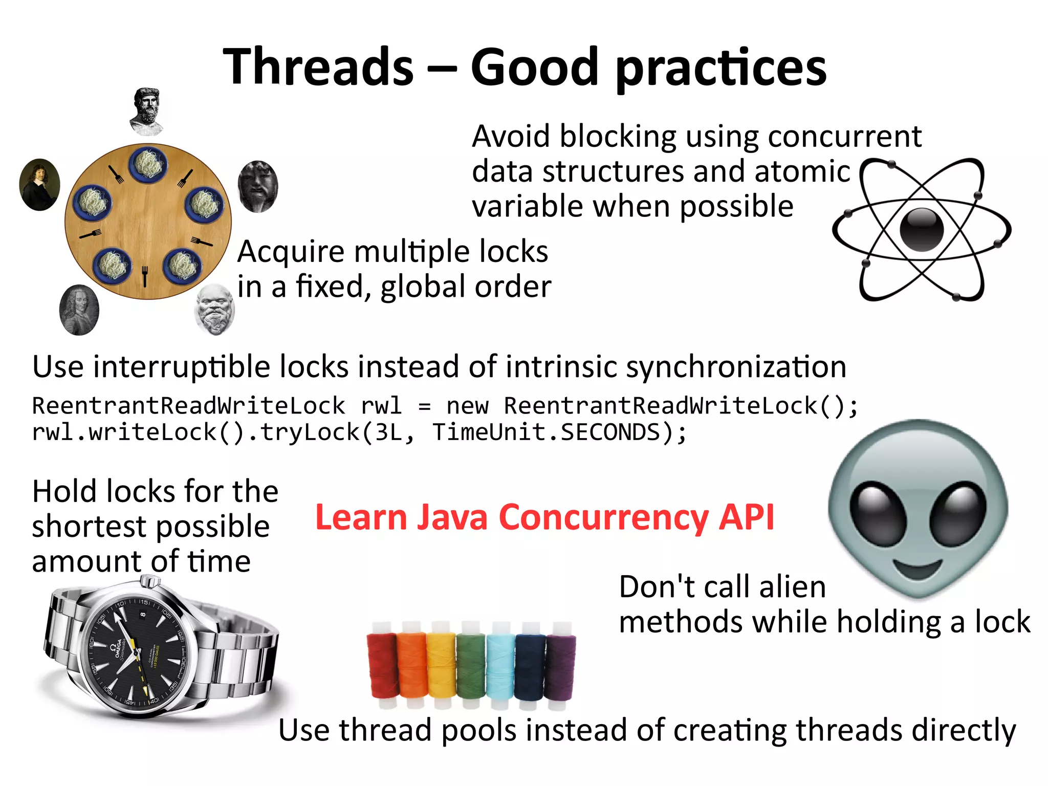 The native Java concurrency model
Based on:
They are sometimes plain evil …
… and sometimes a necessary pain …
… but always the wrong default
Threads
Semaphores
SynchronizationLocks
 