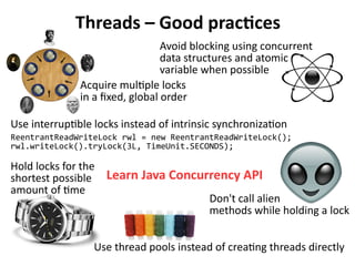 The native Java concurrency model
Based on:
They are sometimes plain evil …
… and sometimes a necessary pain …
… but always the wrong default
Threads
Semaphores
SynchronizationLocks
 