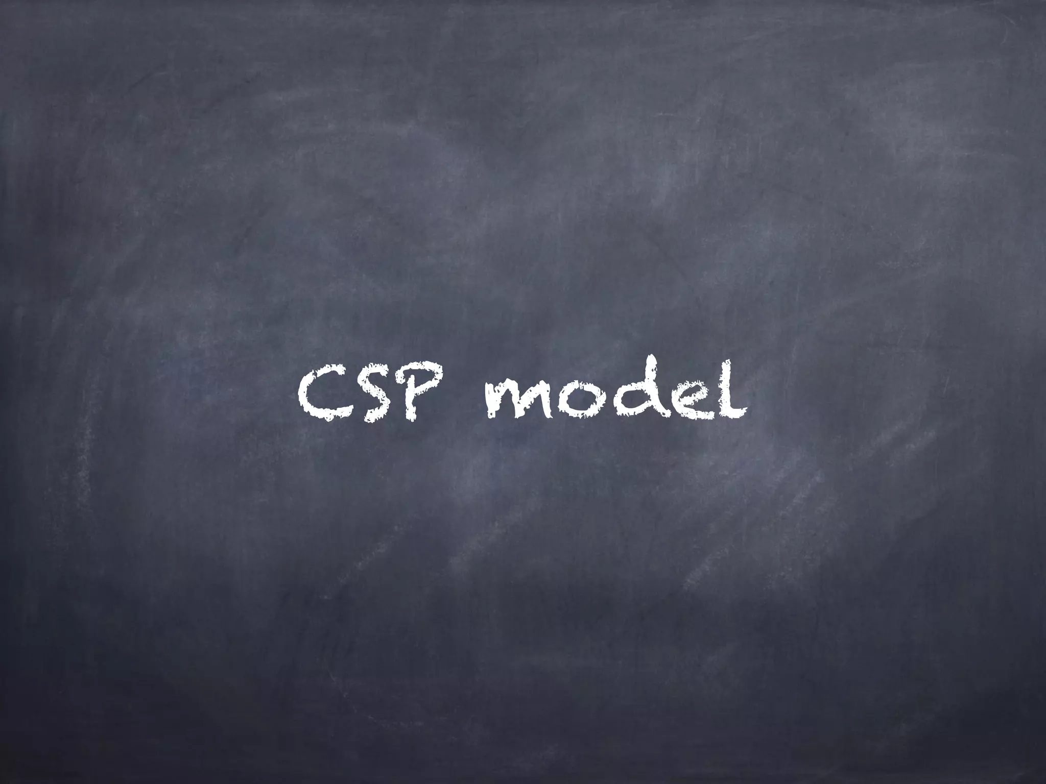 CSP model 
 