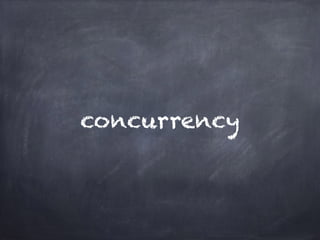 concurrency 
 