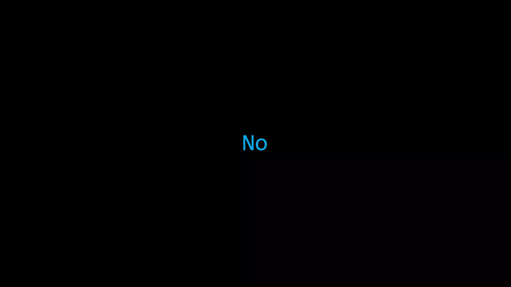 No 
 