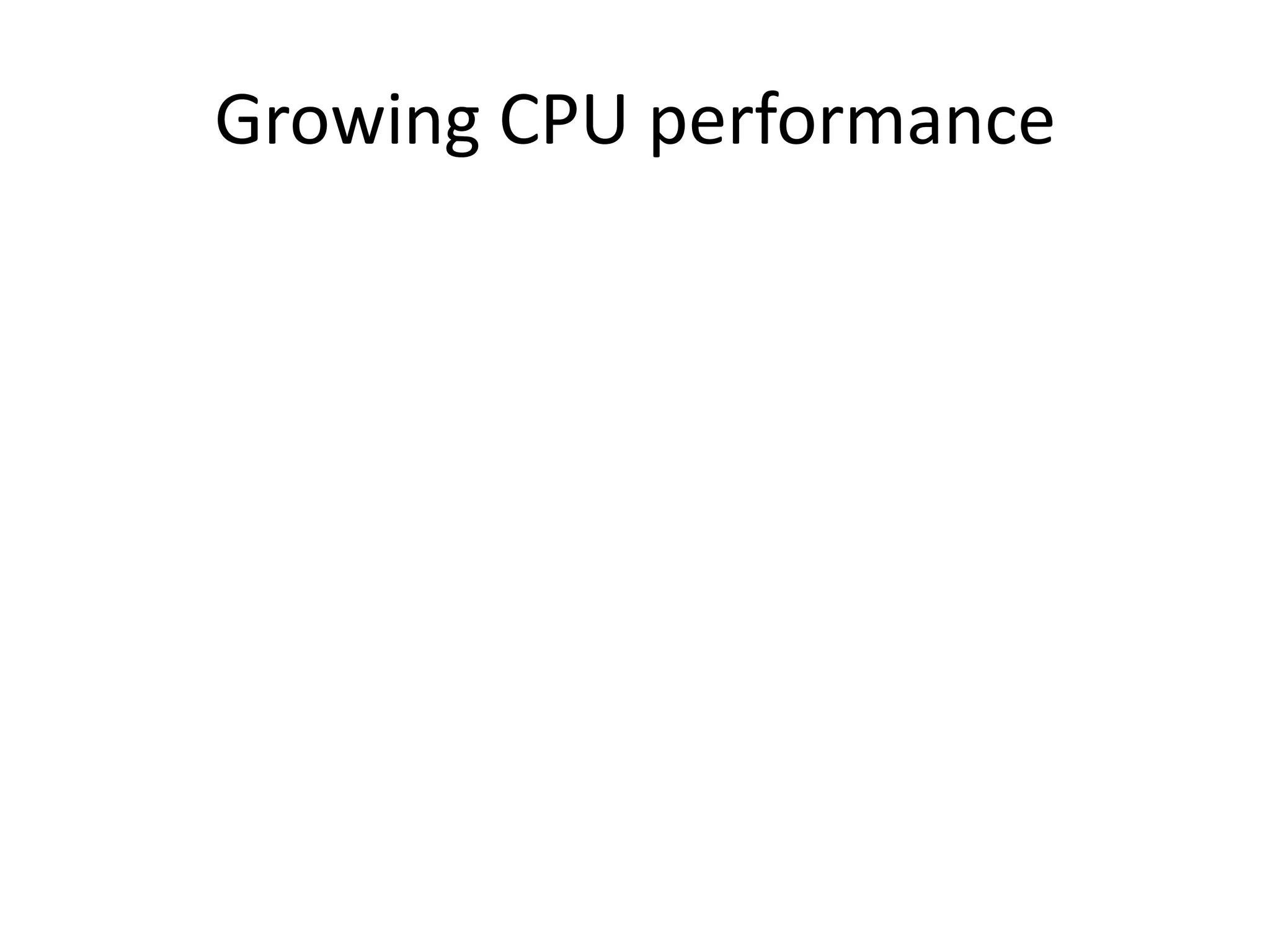 Growing CPU performance
 