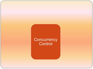 Concurrency
  Control
 