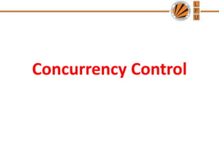 Concurrency Control
 