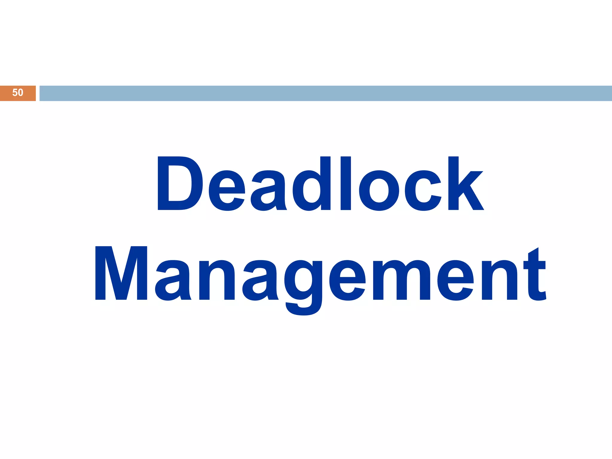 Deadlock
Management
50
 
