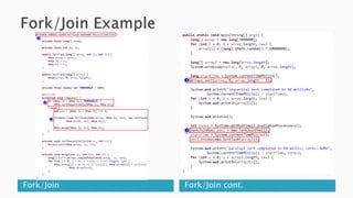 Fork/Join Fork/Join cont.
 
