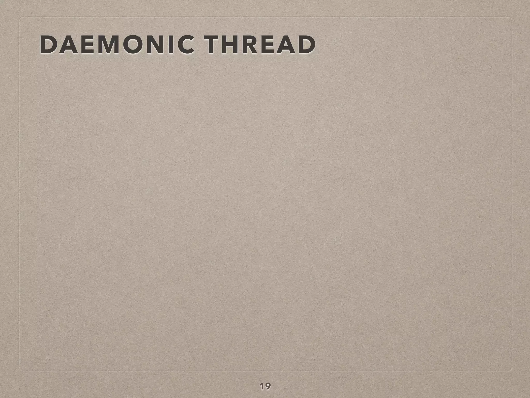 19
DAEMONIC THREAD
 