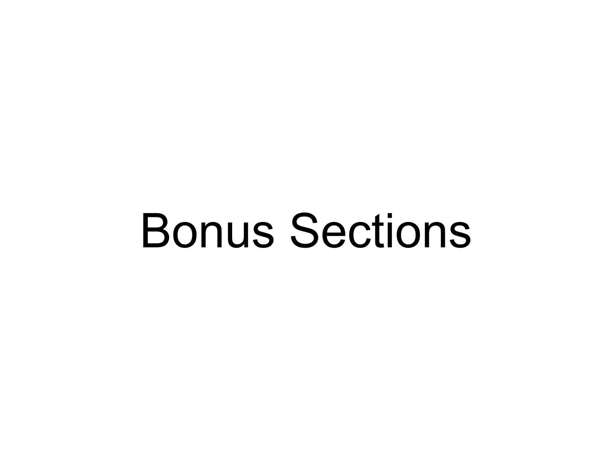 Bonus Sections
 