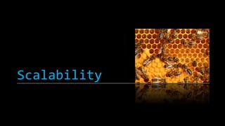 Scalability

 