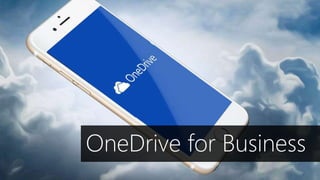OneDrive for Business
 