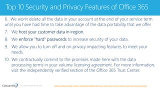 ALL RIGHTS RESERVED © 2016
Top 10 Security and Privacy Features of Office 365
https://products.office.com/en-us/business/o...
