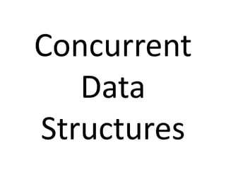 Concurrent Data Structures | PPT