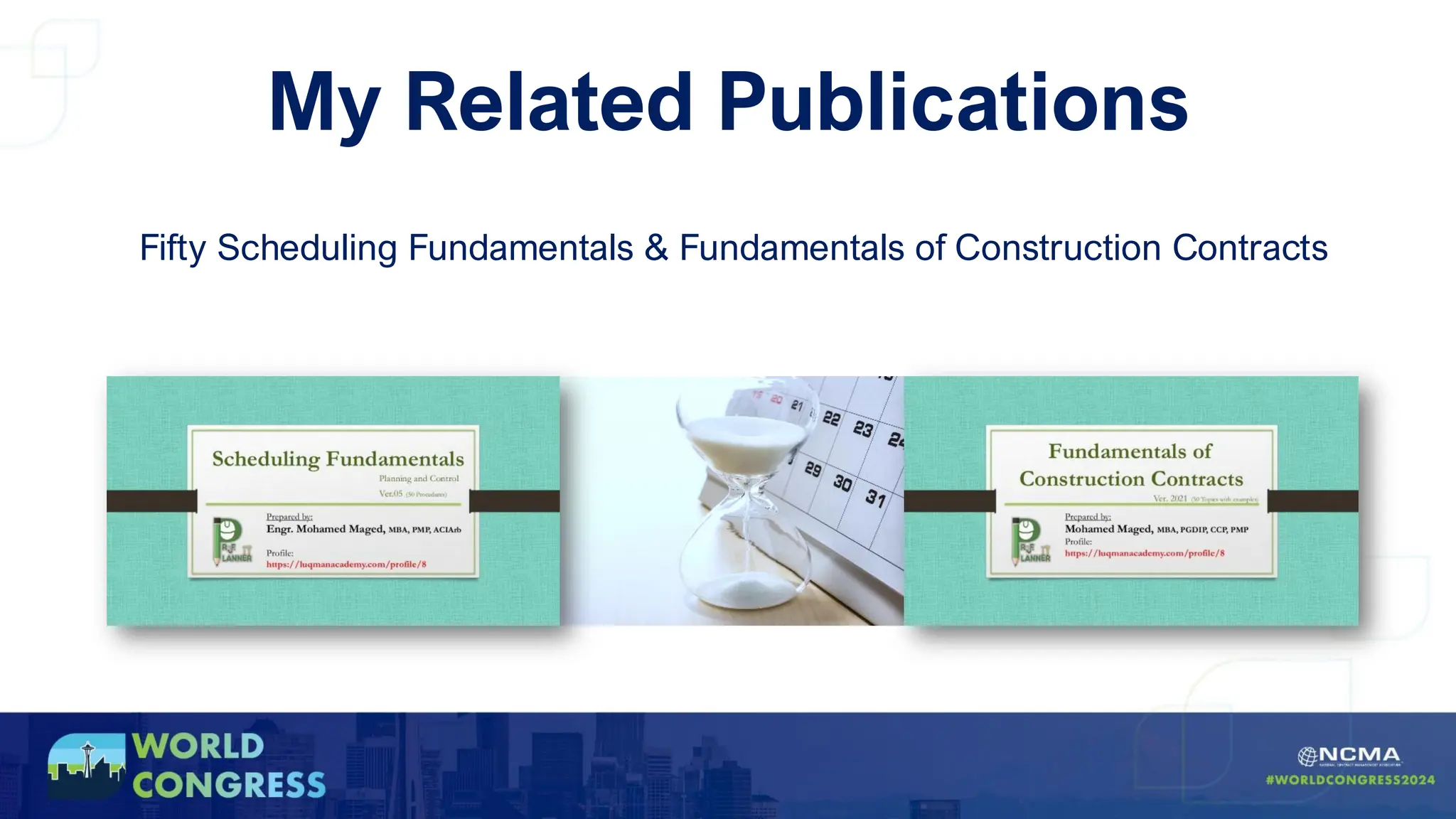 My Related Publications
Fifty Scheduling Fundamentals & Fundamentals of Construction Contracts
 