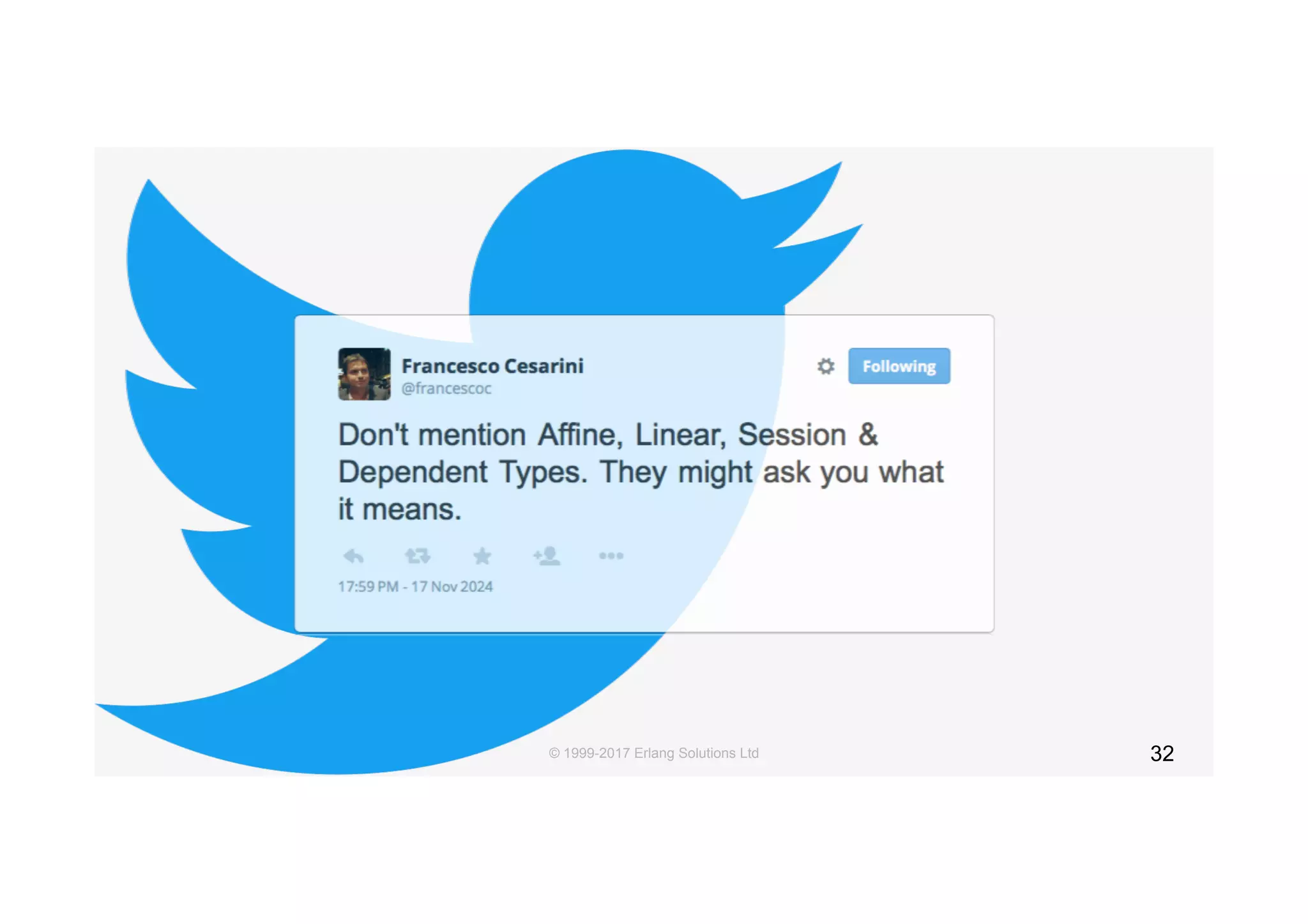 © 1999-2017 Erlang Solutions Ltd 32
 