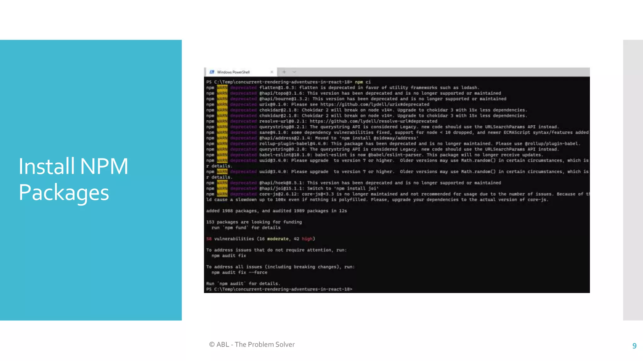 Install NPM
Packages
© ABL - The Problem Solver 9
 