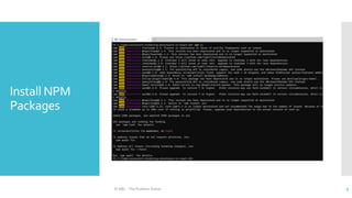 Install NPM
Packages
© ABL - The Problem Solver 9
 