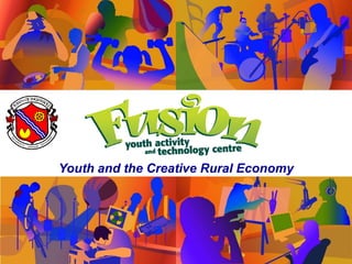 Youth and the Creative Rural Economy
 