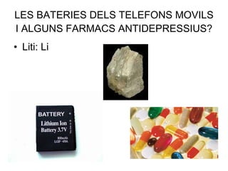 LES BATERIES DELS TELEFONS MOVILS I ALGUNS FARMACS ANTIDEPRESSIUS? Liti: Li