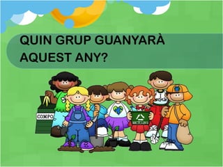 QUIN GRUP GUANYARÀ AQUEST ANY? 