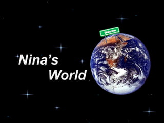 Nina’s  World 