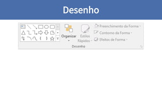 Desenho
 