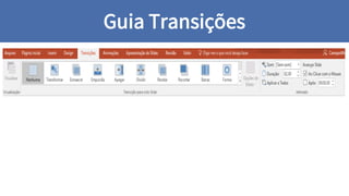 Guia Transições
 