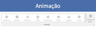 Animação
 