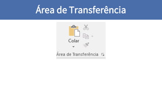 Área de Transferência
 
