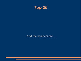 Top 20 And the winners are.... 