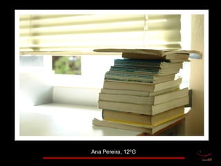 Ana Pereira, 12ºG 