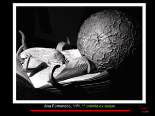 Ana Fernandes, 11ºI,  1º prémio ex aequo 