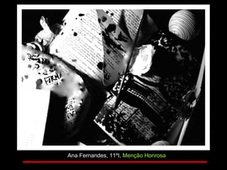 Ana Fernandes, 11ºI,  Menção Honrosa 