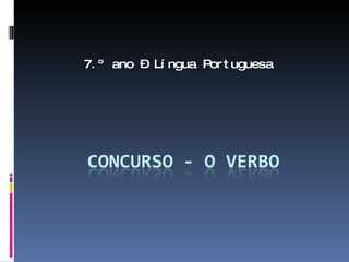 7.º ano – Língua Portuguesa 