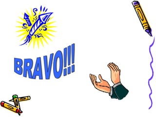 BRAVO!!! 
