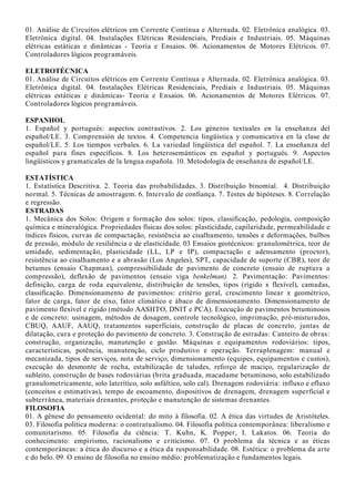 e oportunidades de negócios; Organização do novo negócio; Fases do desenvolvimento de um novo
negócio; Estruturação da equipe; Análise de viabilidade; Fontes de financiamento e negociação de
empréstimos; Formulação de plano de negócio.
AGRICULTURA
1. Manejo e Fertilidade dos Solos agrícolas. 2. Manejo de Irrigação. 3. Máquinas e implementos
agrícolas. 4. Topografia: Planimetria e Altimetria. 5. Agricultura Familiar e Desenvolvimento
Rural Sustentável. 6. Agroecologia: conceitos, objetivos e aplicações. 07. Sistemas de cultivo e
manejo de olerícolas, ornamentais e plantas aromáticas. 08. Sistemas de cultivo e manejo de
frutíferas tropicais. 09. Sistemas de cultivo e manejo de plantas graníferas, energéticas e
oleaginosas. 10. Agroindustrialização de Produtos de Origem Vegetal: Fisiologia pós-colheita e
processamento de frutas e hortaliças. 11. Fitossanidade: manejo integrado de pragas, doenças e
plantas daninhas nos cultivos agrícolas. 12. Silvicultura e Sistemas Agroflorestais.
AGROINDÚSTRIA/ PRODUÇÃO DE ALIMENTOS
1. Química geral e experimental. 2. Compostos orgânicos e reações de interesse em alimentos. 3.
Bioquímica geral e de alimentos. 4. Alterações físico-químicas em alimentos processados. 5. Análise
de alimentos. 6. Conservação de alimentos. 7. Higiene e sanitização agroindustrial. 8. Microbiologia
geral e de alimentos. 9. Processos fermentativos. 10. Boas Práticas de Fabricação e Análise de
Perigos e Pontos Críticos de Controle. 11. Matérias-primas agroindustriais. 12. Tecnologia de
produtos de origem animal. 13. Tecnologia de produtos de origem vegetal. 14. Instalações e
equipamentos agroindustriais. 15. Projetos agroindustriais. 16. Desenvolvimento de novos
produtos. 17. Embalagens. 18. Operações Unitárias na agroindústria. 19. Tratamentos dos resíduos
agroindustriais. 20. Aproveitamento de subprodutos agroindustriais. 21. Utilização racional dos
recursos naturais. 22. Uso e reuso de água na agroindústria. 23. Desenvolvimento e sustentabilidade
ambiental. 24. Economia agroindustrial. 25. Legislação e vigilância agroindustrial. 26.
Empreendedorismo e gestão tecnológica. 27. Planejamento e desenvolvimento de agroindústria. 28.
Comercialização e marketing. 29. Logística e distribuição. 30. Responsabilidade socioambiental.
AGRONEGÓCIO/ AGRICULTURA/ AGROPECUÁRIA
1. Conceituação e importância da cadeia produtiva do Agronegócio no Piauí. 2. Manejo de
pastagens. 3. Máquinas e implementos utilizados para implantação das culturas e preparo do solo.
4. Sistemas de cultivo e manejo de frutíferas tropicais. 5. Sistemas de cultivo e manejo de plantas
graníferas, energéticas e oleaginosas. 6. Sistemas de cultivo e manejo de olerícolas, ornamentais,
medicinais e aromáticas. 7. Agroindustrialização de produtos de origem animal e Vegetal. 8.
Sistemas de irrigação e a otimização do uso da água. 9. Manejo e Fertilidade dos Solos Agrícolas
dos Cerrados. 10. Produção e manejo de ruminantes: Ovinos, Caprinos e Bovinos. 11. Produção e
manejo de monogástricos: Aves e suínos. 12. Construções e Instalações Rurais.
AGROPECUÁRIA
01. Manejo e Fertilidade dos Solos agrícolas. 02. Manejo de Irrigação. 03. Máquinas e implementos
agrícolas. 04. Topografia: Planimetria e Altimetria. 05. Agricultura Familiar e Desenvolvimento
Rural Sustentável. 06. Agroecologia: conceitos, objetivos e aplicações; 07. Sistemas de cultivo e
manejo de olerícolas, ornamentais e plantas aromáticas. 08. Sistemas de cultivo e manejo de
frutíferas tropicais. 09. Sistemas de cultivo e manejo de plantas graníferas, energéticas e
oleaginosas. 10. Agroindustrialização de Produtos de Origem Vegetal: Fisiologia pós-colheita e
processamento de frutas e hortaliças. 11. Fitossanidade: manejo integrado de pragas, doenças e
plantas daninhas nos cultivos agrícolas. 12. Silvicultura e Sistemas Agroflorestais. 13. Construções e
Instalações Rurais
AGROPECUÁRIA/ AGROINDÚSTRIA
1. Manejo e Fertilidade dos Solos agrícolas dos Cerrados. 2. Manejo de Irrigação. 3. Máquinas e
implementos agrícolas. 4. Topografia: Planimetria e Altimetria. 5. Silvicultura e sistemas
agroflorestais. 6. Sistemas de cultivo e manejo de olerícolas, ornamentais, medicinais e aromáticas.
7. Sistemas de cultivo e manejo de frutíferas tropicais. 8. Sistemas de cultivo e manejo de plantas
 
