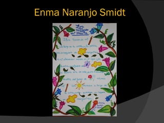Enma Naranjo Smidt
 