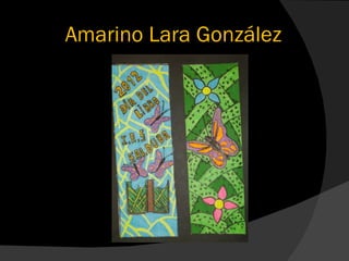 Amarino Lara González
 