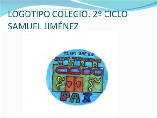 LOGOTIPO COLEGIO. 2º CICLO SAMUEL JIMÉNEZ