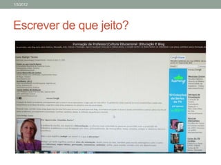 1/3/2012




Escrever de que jeito?
 