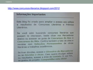 1/3/2012



   http://www.concursos-literarios.blogspot.com/2012
 