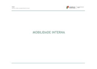 MOBILIDADE INTERNA
 
