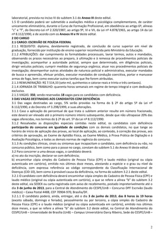 2
laboratorial, prevista no inciso IV do subitem 3.1 do Anexo III deste edital.
1.5 O candidato poderá ser submetido a ava...