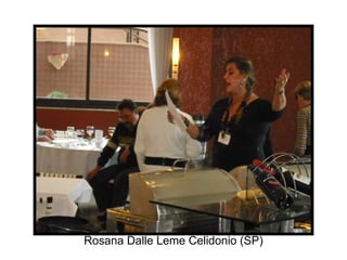 Rosana Dalle Leme Celidonio (SP) 