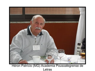 Héron Patrício (MG) Academia Pousoalegrense de Letras 
