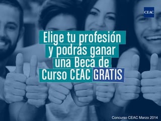 Concurso CEAC Marzo 2014
 