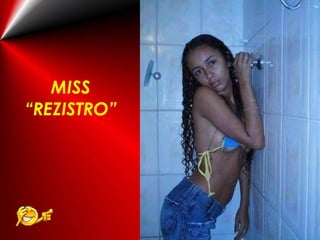 MISS “REZISTRO” 
