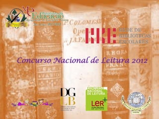 Concurso Nacional de Leitura 2012
 